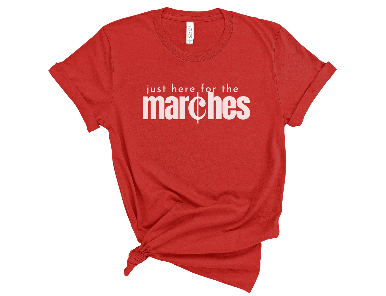 Just Here for the Marches Unisex T-Shirt