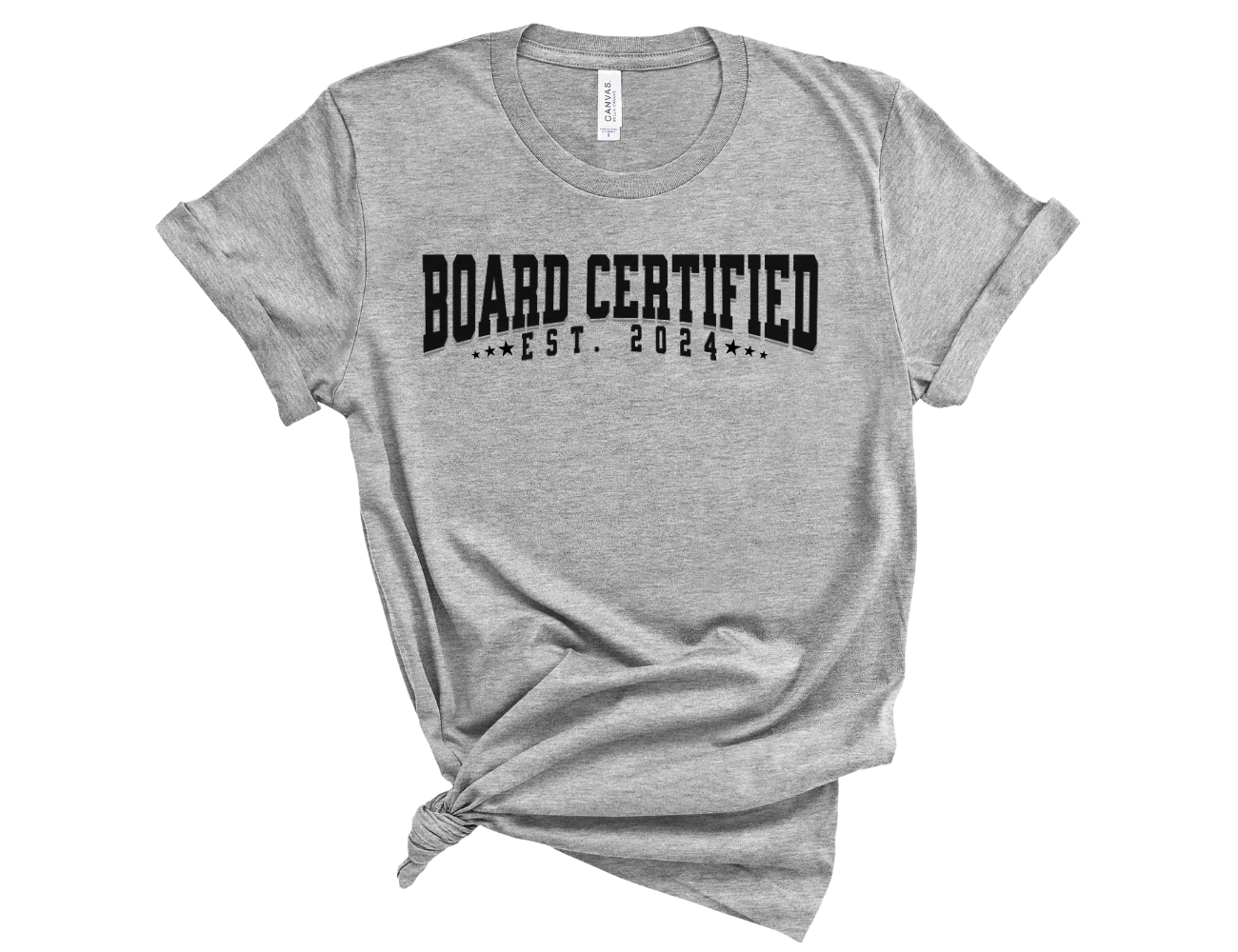 Board Certified Est. 2024 Unisex Tee, T-Shirt for Professional Teachers, Physicians, Specialists & More