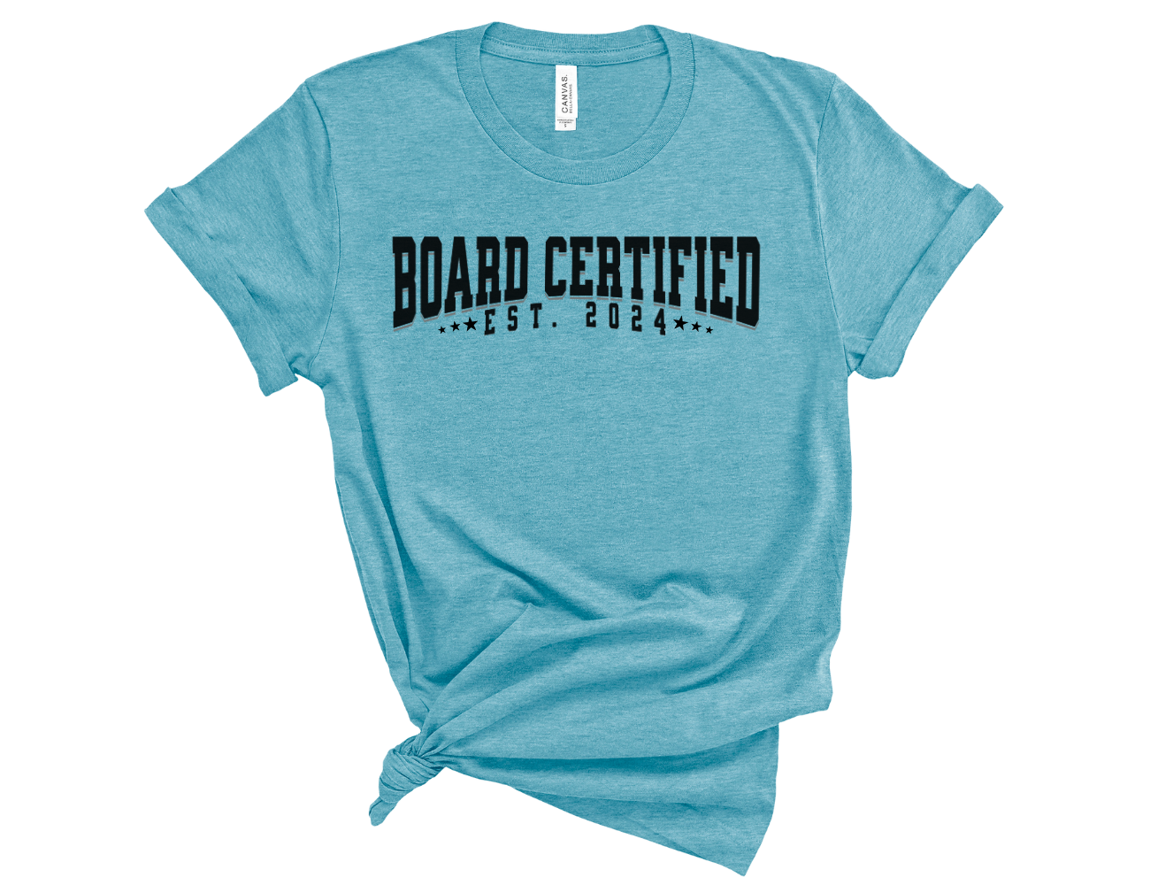 Board Certified Est. 2024 Unisex Tee, T-Shirt for Professional Teachers, Physicians, Specialists & More