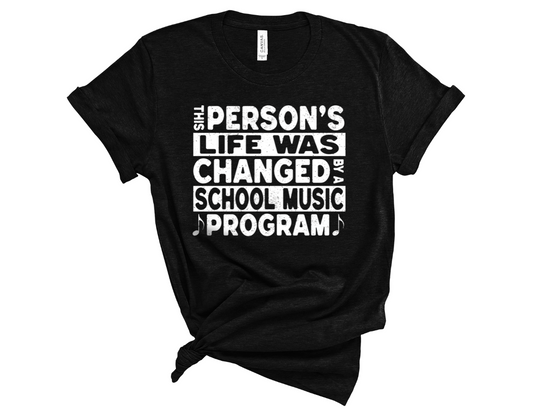 BOLD This Person's Life Was Changed by a School Music Program Unisex T-Shirt