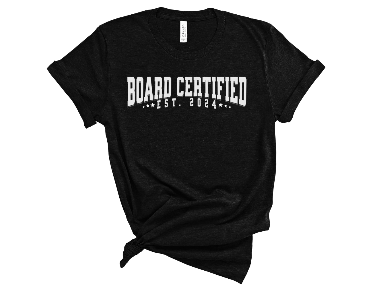 Board Certified Est. 2024 Unisex Tee, T-Shirt for Professional Teachers, Physicians, Specialists & More
