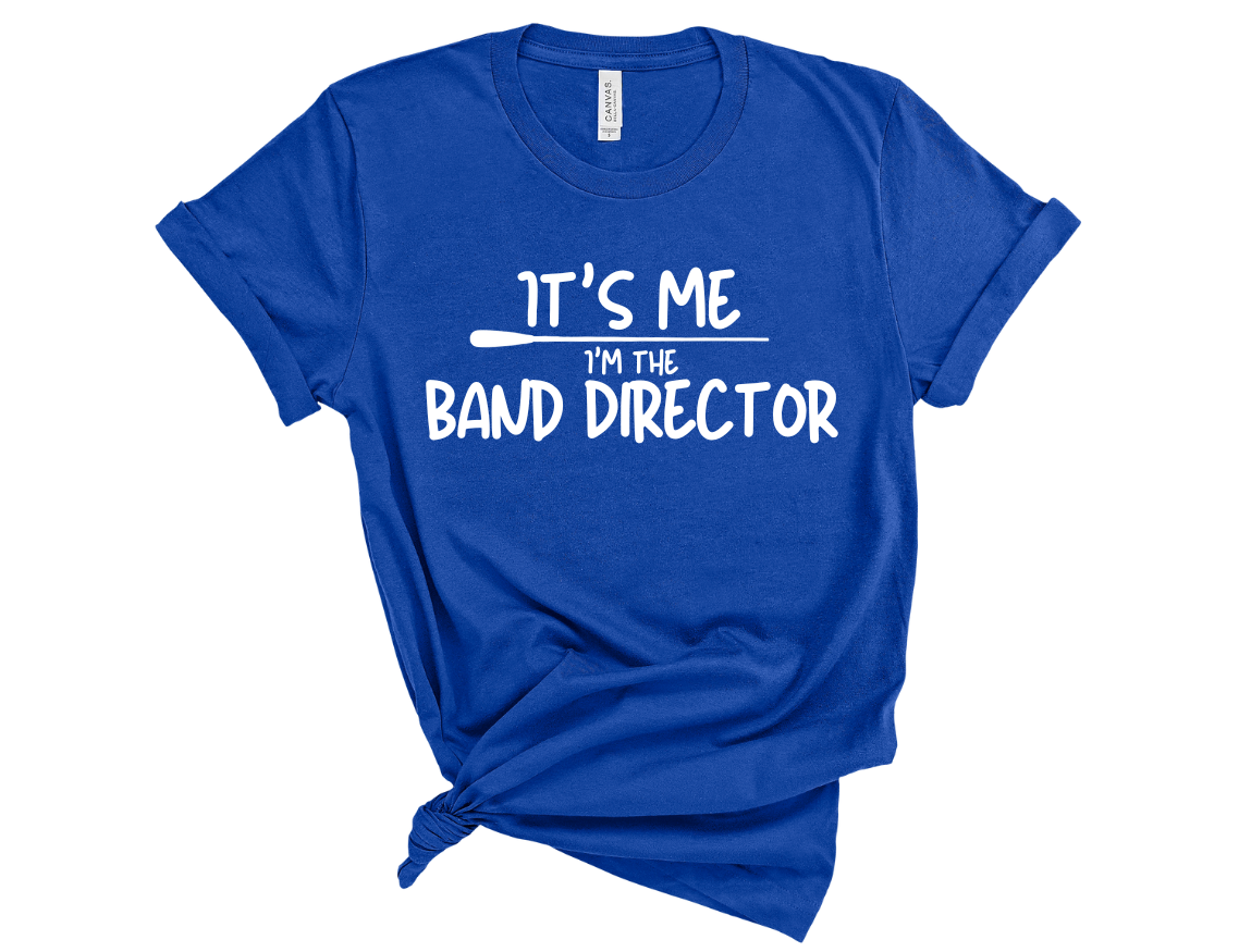 It's Me. I'm the BAND DIRECTOR Unisex T-Shirt