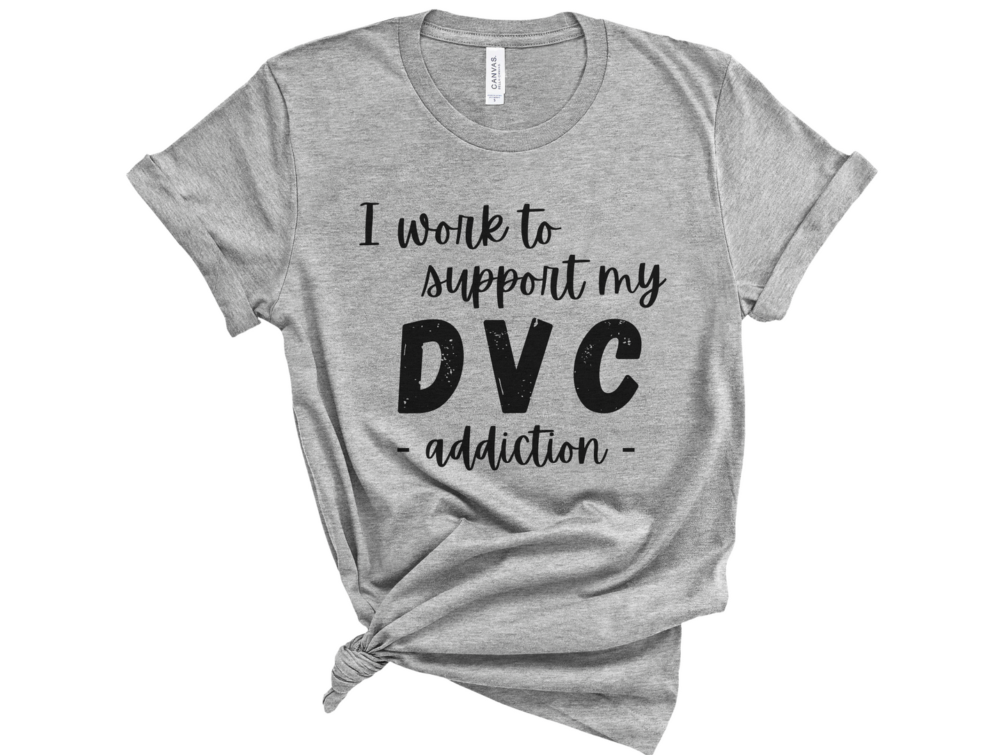 I Work to Support My DVC Addiction Unisex T-Shirt