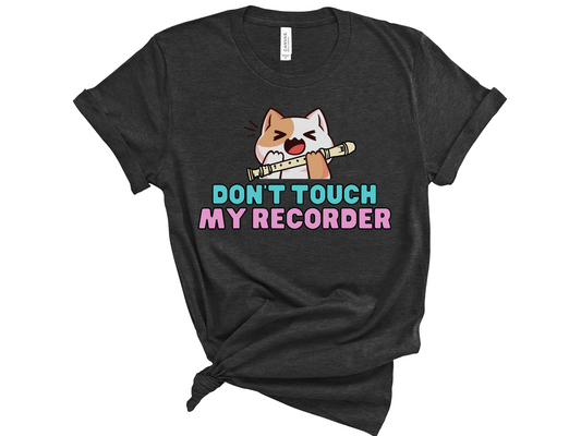 Don't Touch My Recorder Cat Unisex T-Shirt